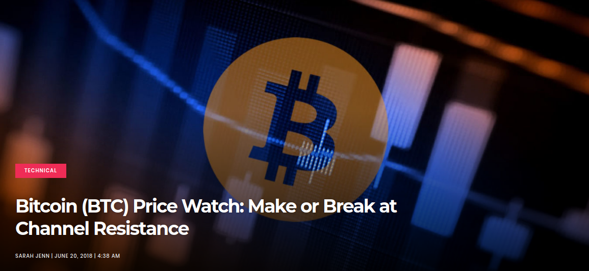 Bitcoin (BTC) Price Watch -  Make or Break at Channel Resistance