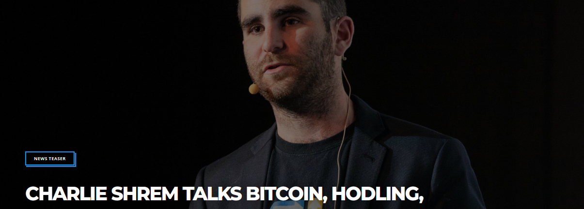 CHARLIE SHREM TALKS BITCOIN, HODLING, AND THE FUTURE OF CRYPTOCURRENCY